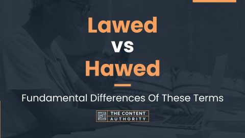 Lawed vs Hawed: Fundamental Differences Of These Terms