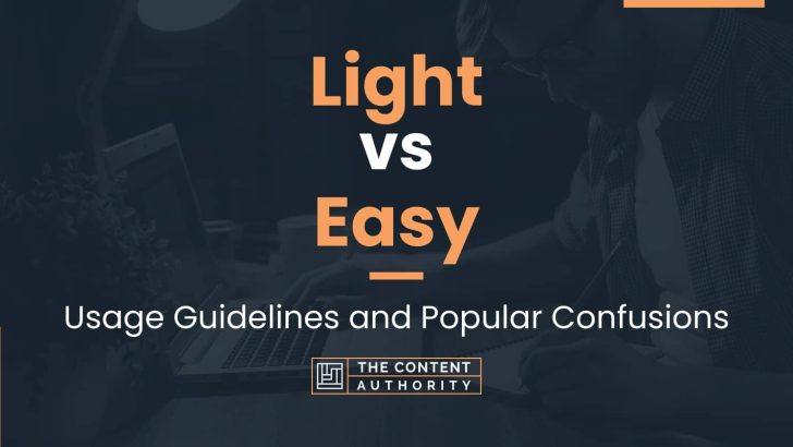 Light vs Easy: Usage Guidelines and Popular Confusions