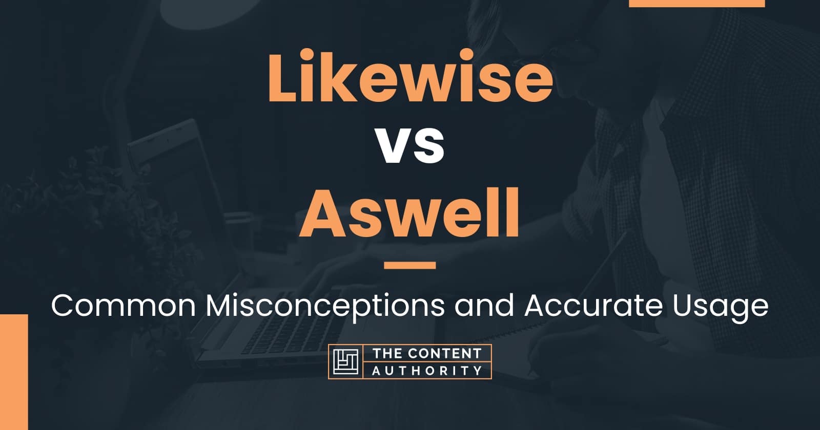 likewise-vs-aswell-common-misconceptions-and-accurate-usage