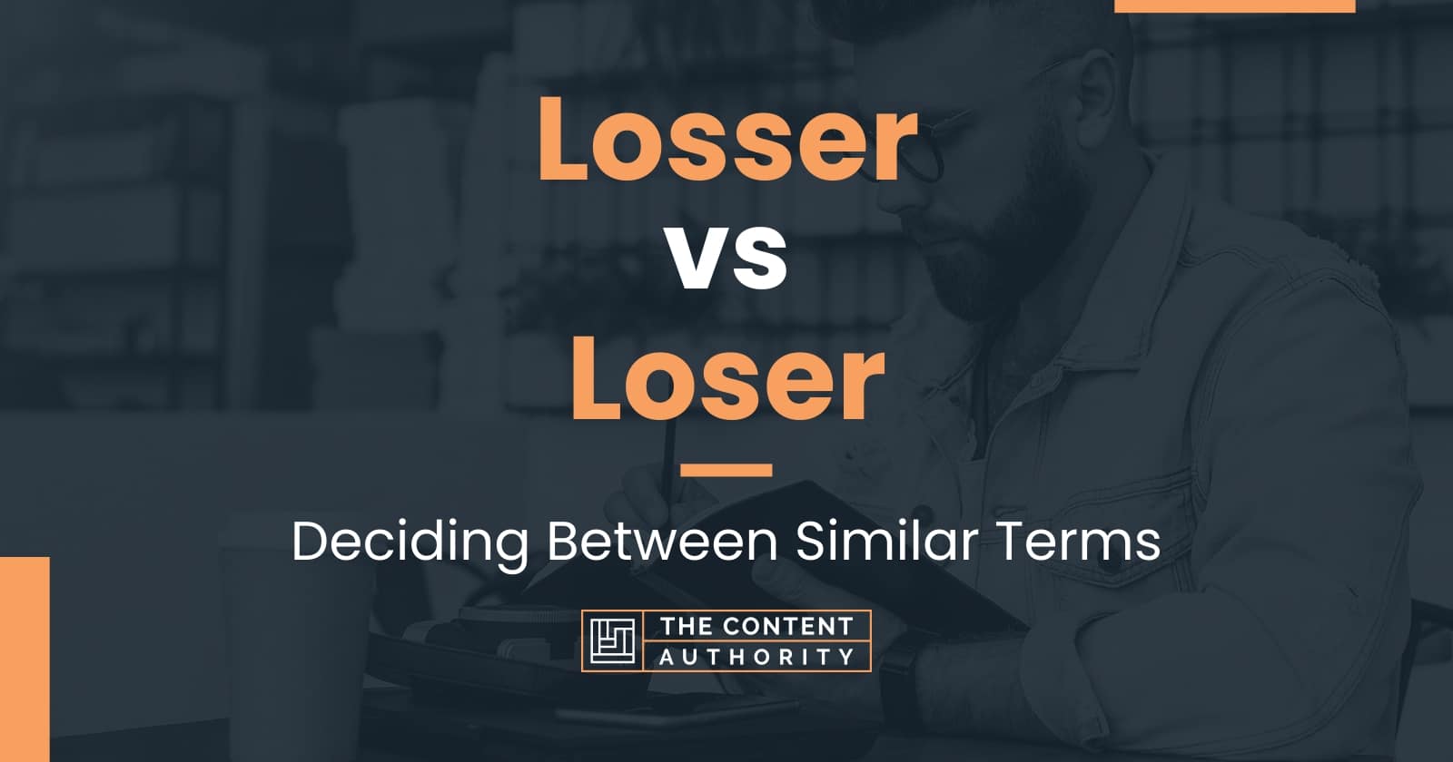 Losser Vs Loser Deciding Between Similar Terms losser-vs-loser-deciding-between-similar-terms