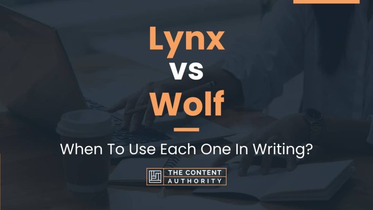 Lynx vs Wolf: When To Use Each One In Writing?