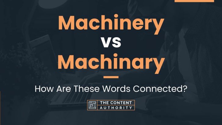 machinery-vs-machinary-how-are-these-words-connected