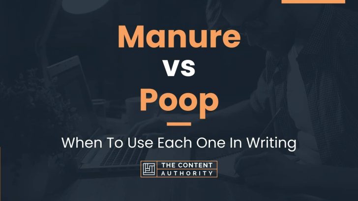 Manure vs Poop: When To Use Each One In Writing