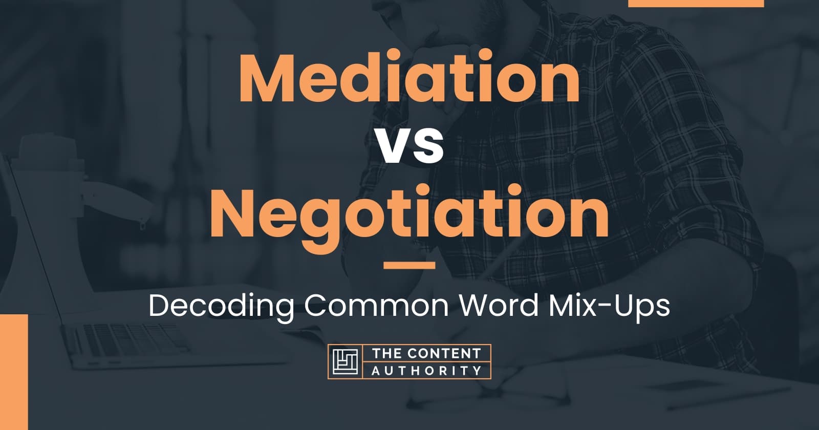 Mediation Vs Negotiation: Decoding Common Word Mix-Ups