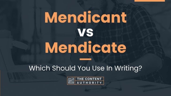 Mendicant vs Mendicate: Which Should You Use In Writing?