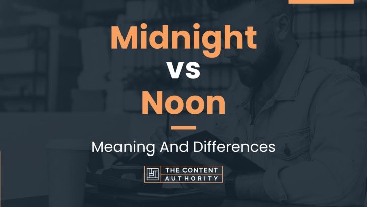 midnight-vs-noon-meaning-and-differences