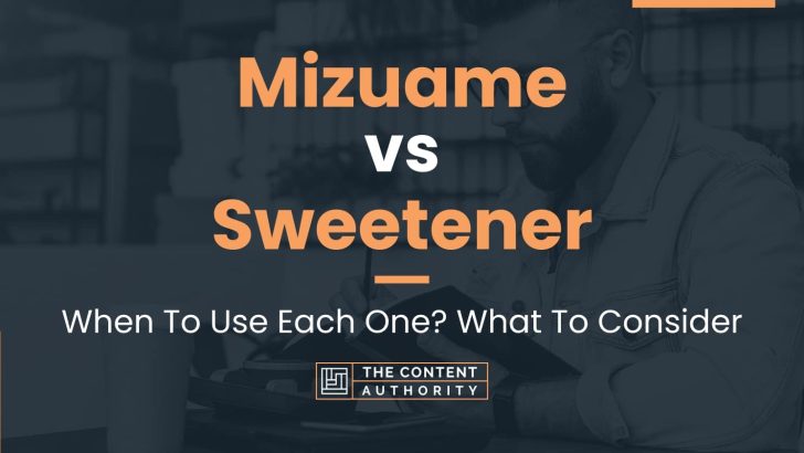 Mizuame vs Sweetener: When To Use Each One? What To Consider