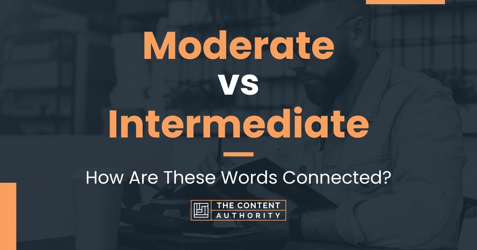 Moderate Vs Intermediate