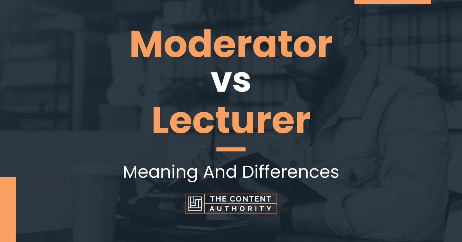 moderator-vs-lecturer-meaning-and-differences