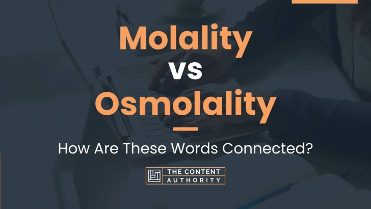 Molality vs Osmolality: How Are These Words Connected?