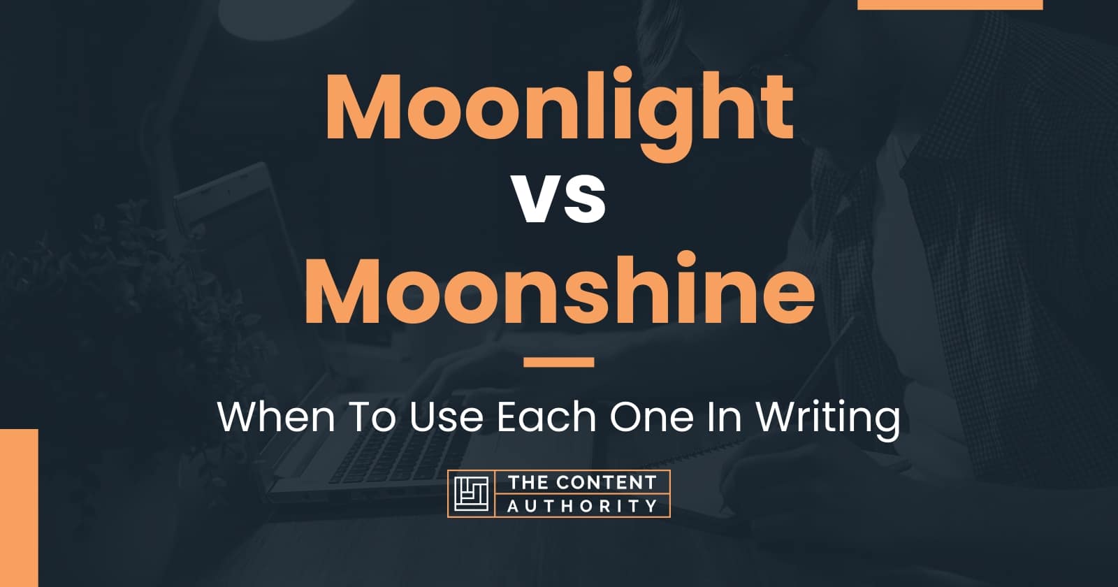 Moonlight vs Moonshine: When To Use Each One In Writing