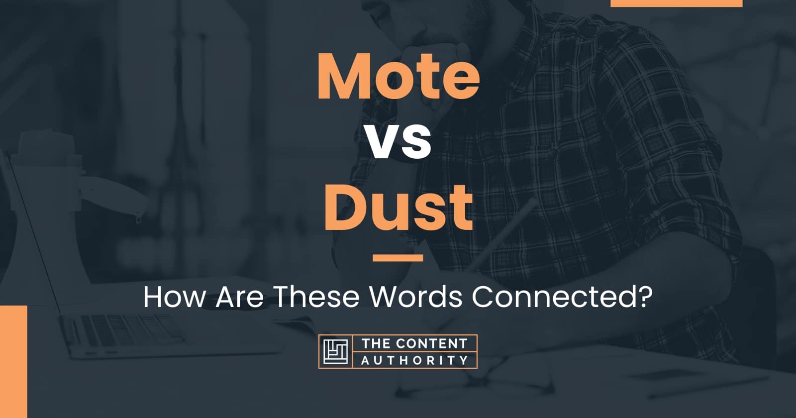 Mote vs Dust How Are These Words Connected?