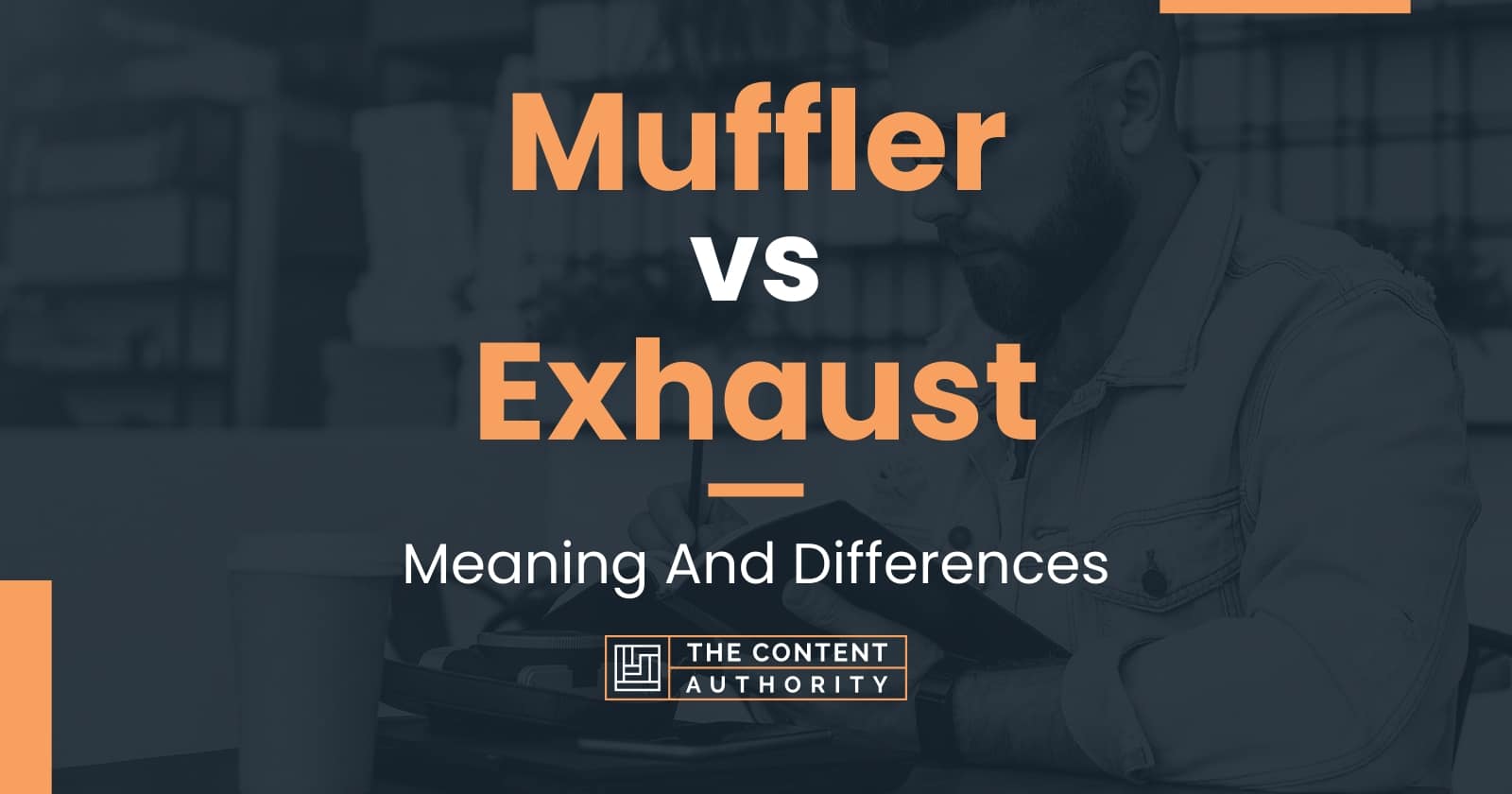 Muffler vs Exhaust Meaning And Differences