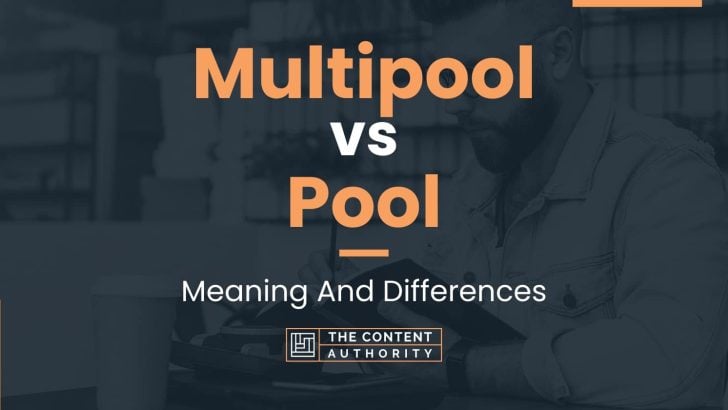 multipool-vs-pool-meaning-and-differences