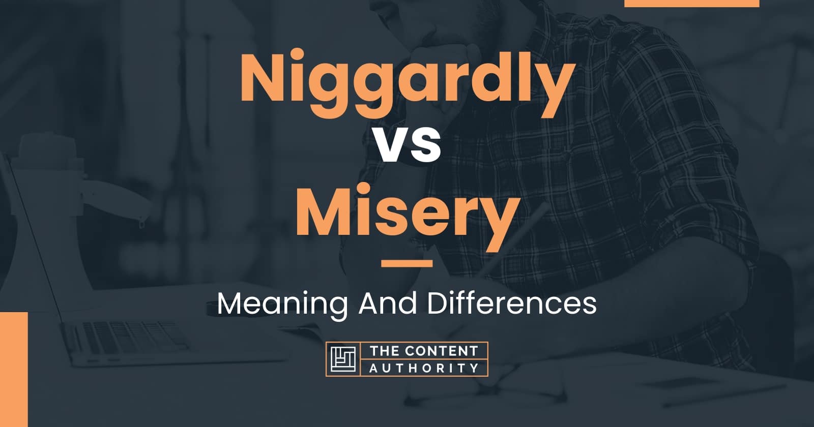 niggardly-vs-misery-meaning-and-differences