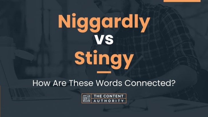 Niggardly vs Stingy: How Are These Words Connected?
