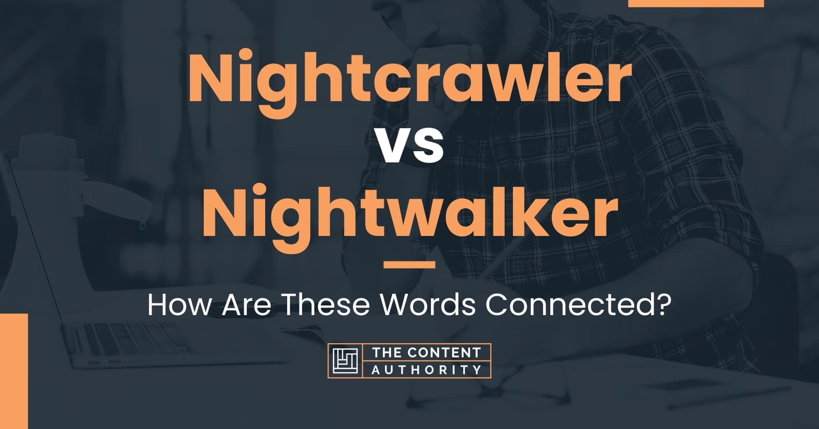 nightcrawler-vs-nightwalker-how-are-these-words-connected