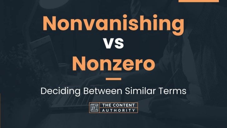 Nonvanishing vs Nonzero: Deciding Between Similar Terms