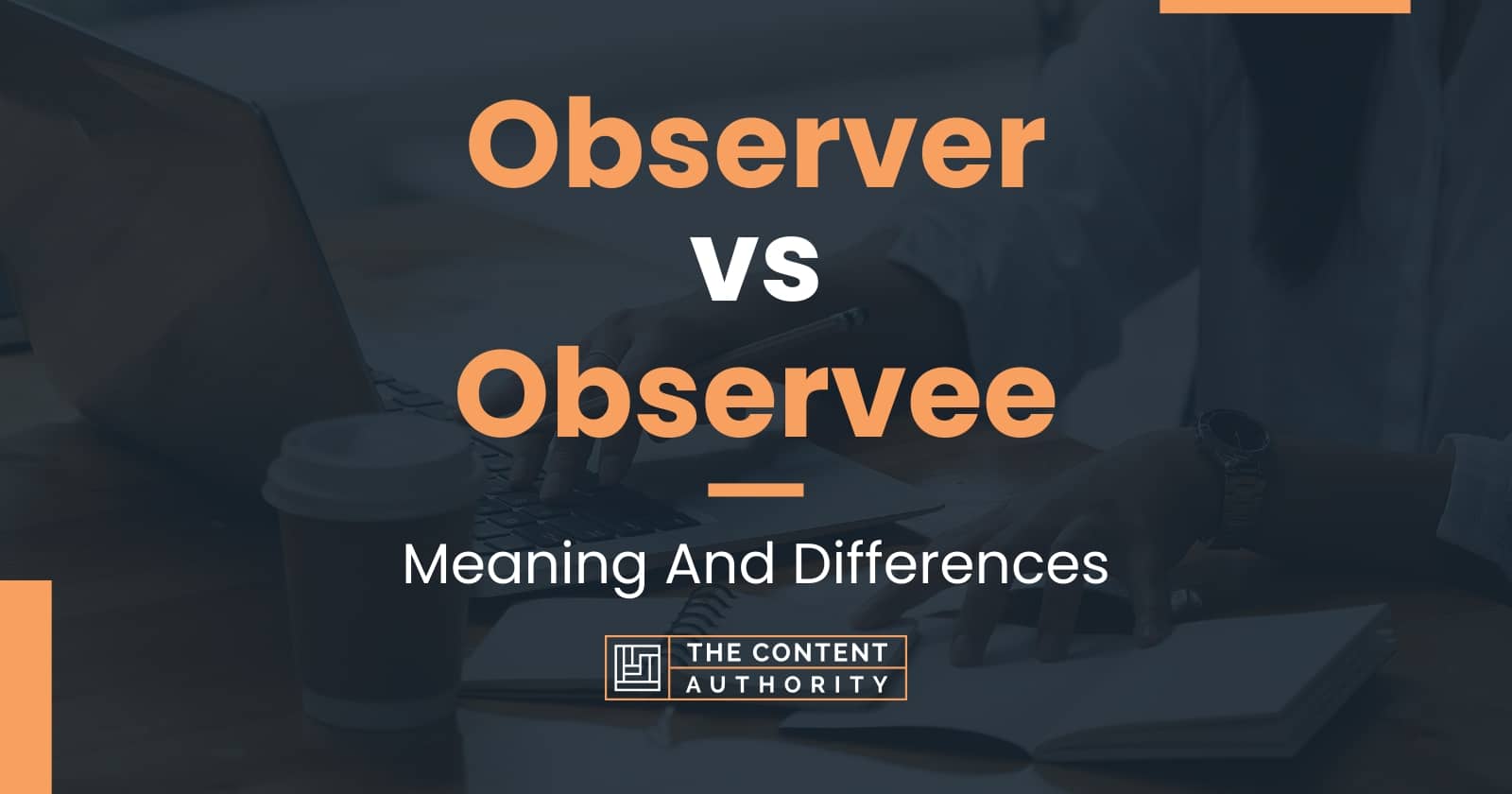 Observer vs Observee: Meaning And Differences