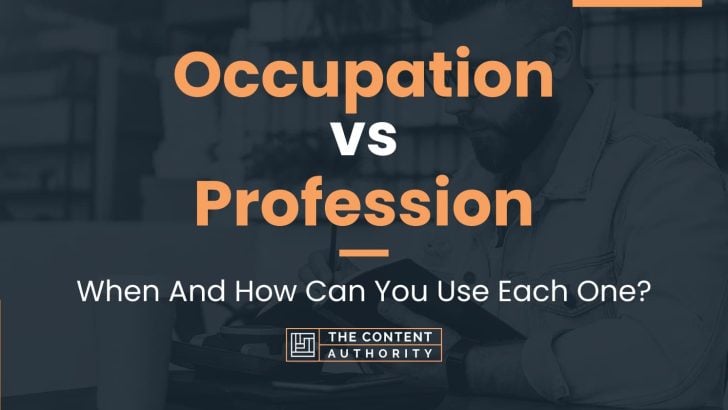 Occupation vs Profession: When And How Can You Use Each One?