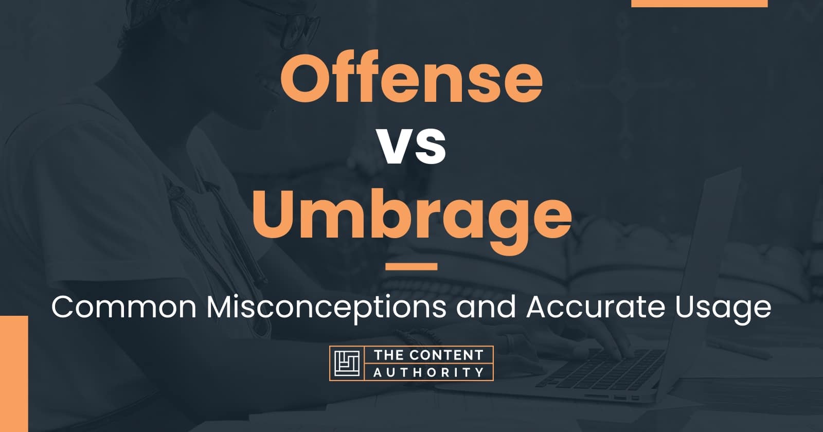 Offense vs Umbrage Common Misconceptions and Accurate Usage