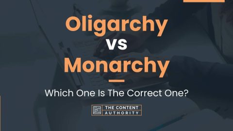 Oligarchy Vs Monarchy: Which One Is The Correct One?