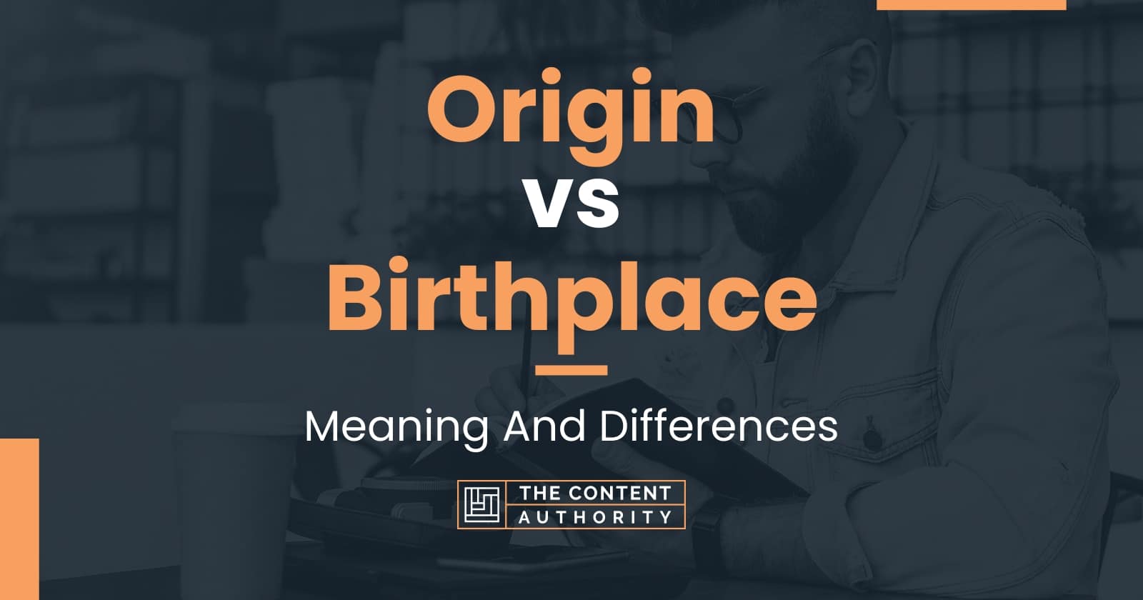 origin-vs-birthplace-meaning-and-differences