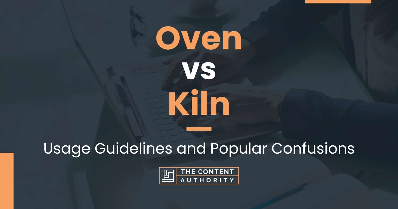 Oven vs Kiln Usage Guidelines and Popular Confusions