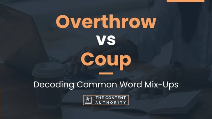 Overthrow vs Coup: Decoding Common Word Mix-Ups