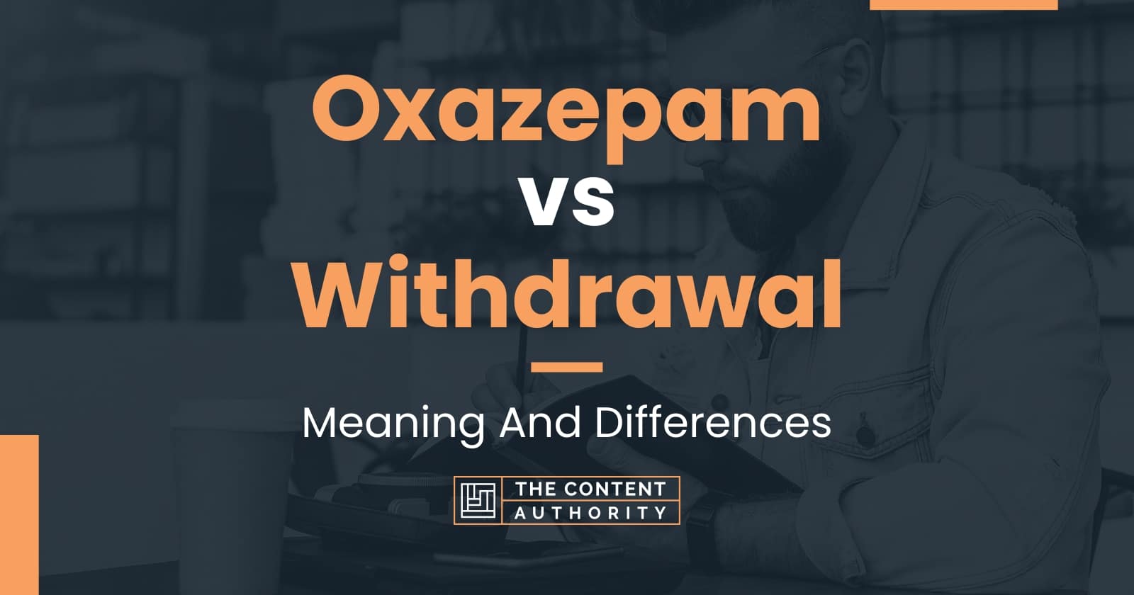 oxazepam-vs-withdrawal-meaning-and-differences