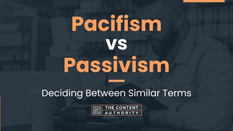 Pacifism vs Passivism: Deciding Between Similar Terms