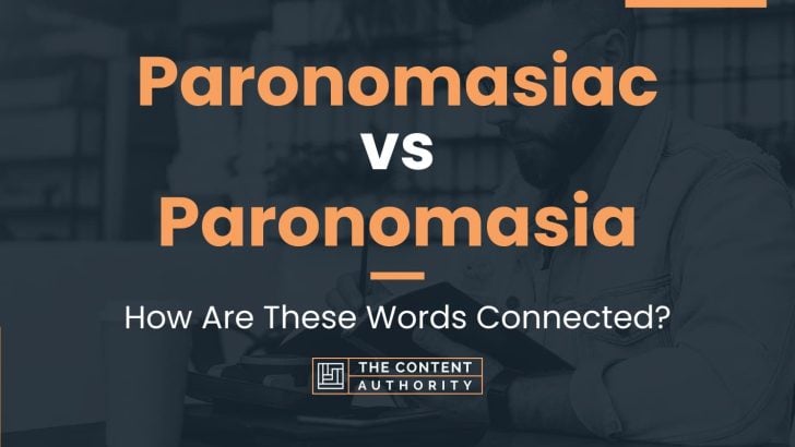 Paronomasiac vs Paronomasia: How Are These Words Connected?