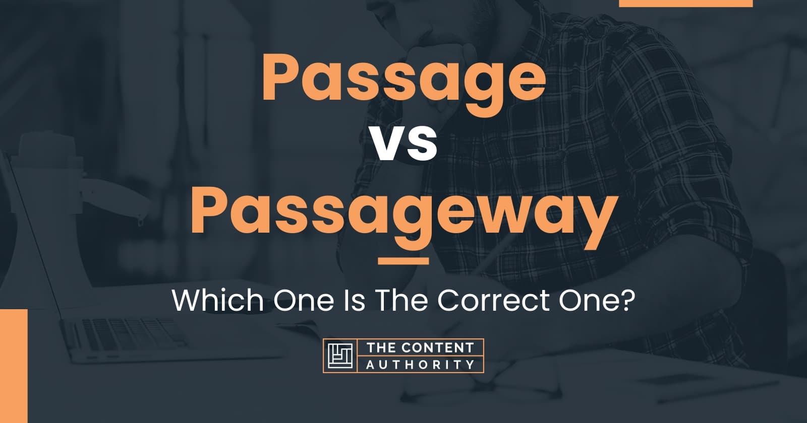 Passage vs Passageway: Which One Is The Correct One?