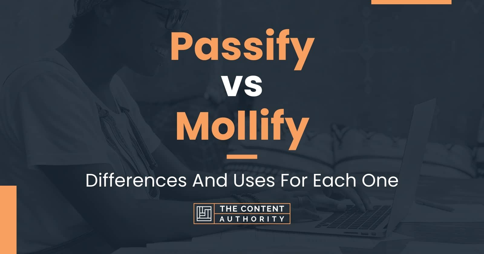 Passify vs Mollify: Differences And Uses For Each One