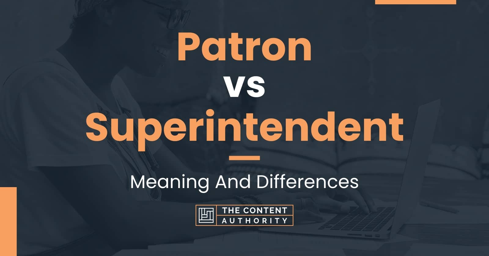 patron-vs-superintendent-meaning-and-differences