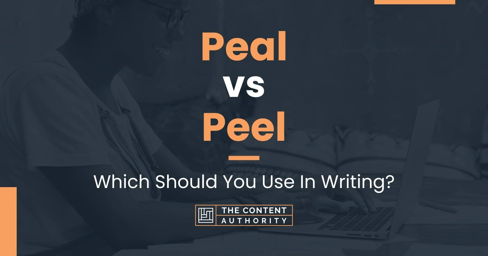 peal-vs-peel-which-should-you-use-in-writing