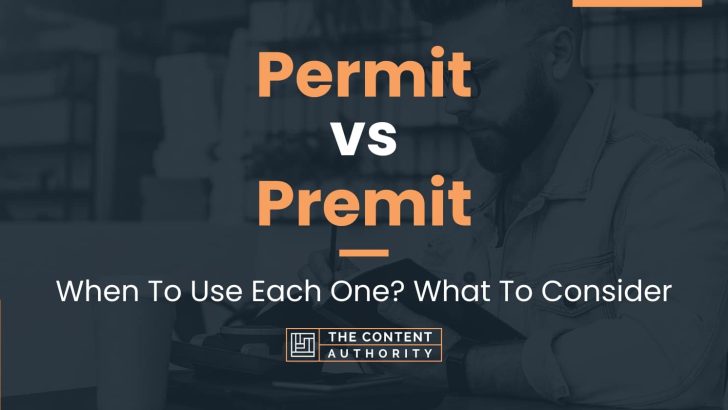 Permit vs Premit: When To Use Each One? What To Consider