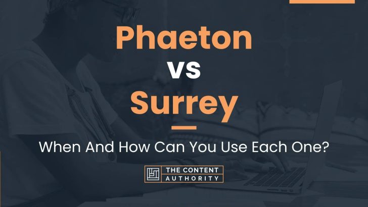 Phaeton vs Surrey: When And How Can You Use Each One?