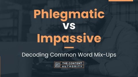 Phlegmatic vs Impassive: Decoding Common Word Mix-Ups