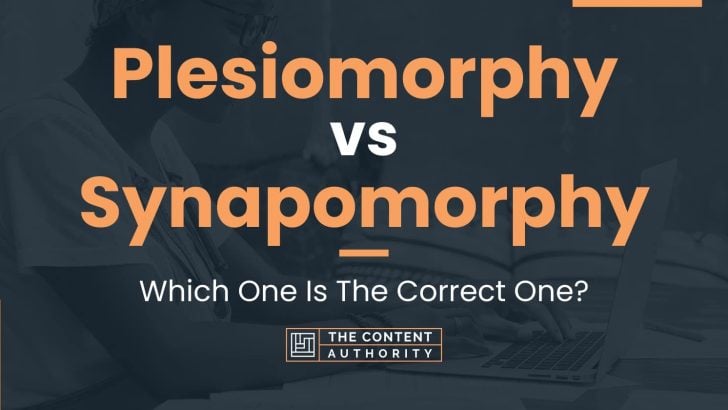 Plesiomorphy vs Synapomorphy: Which One Is The Correct One?