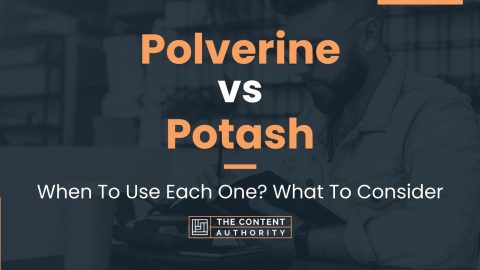 Polverine vs Potash: When To Use Each One? What To Consider