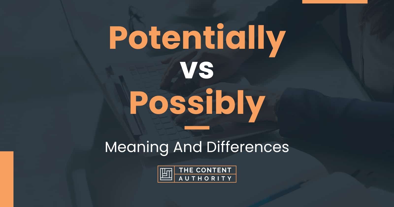 potentially-vs-possibly-meaning-and-differences