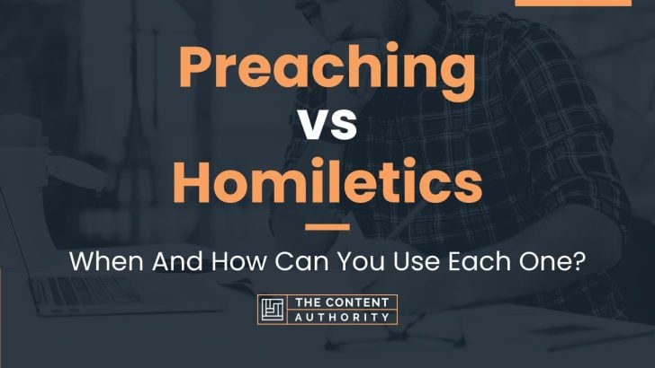 Preaching Vs Homiletics: When And How Can You Use Each One?