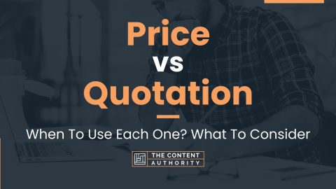 Price vs Quotation: When To Use Each One? What To Consider