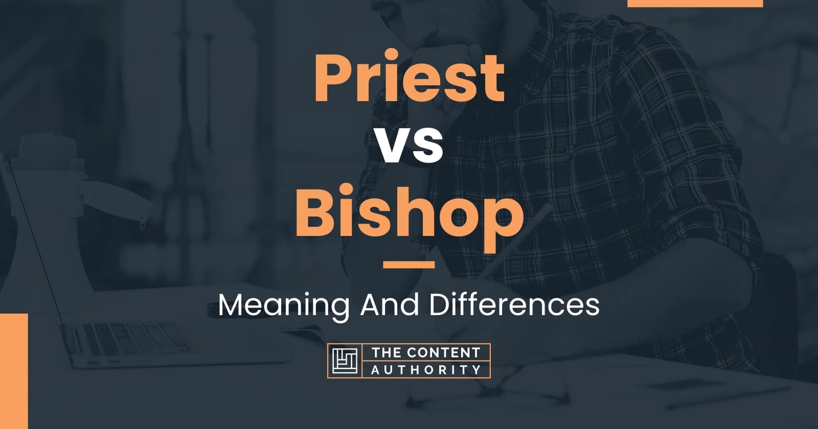 Priest vs Bishop: Meaning And Differences