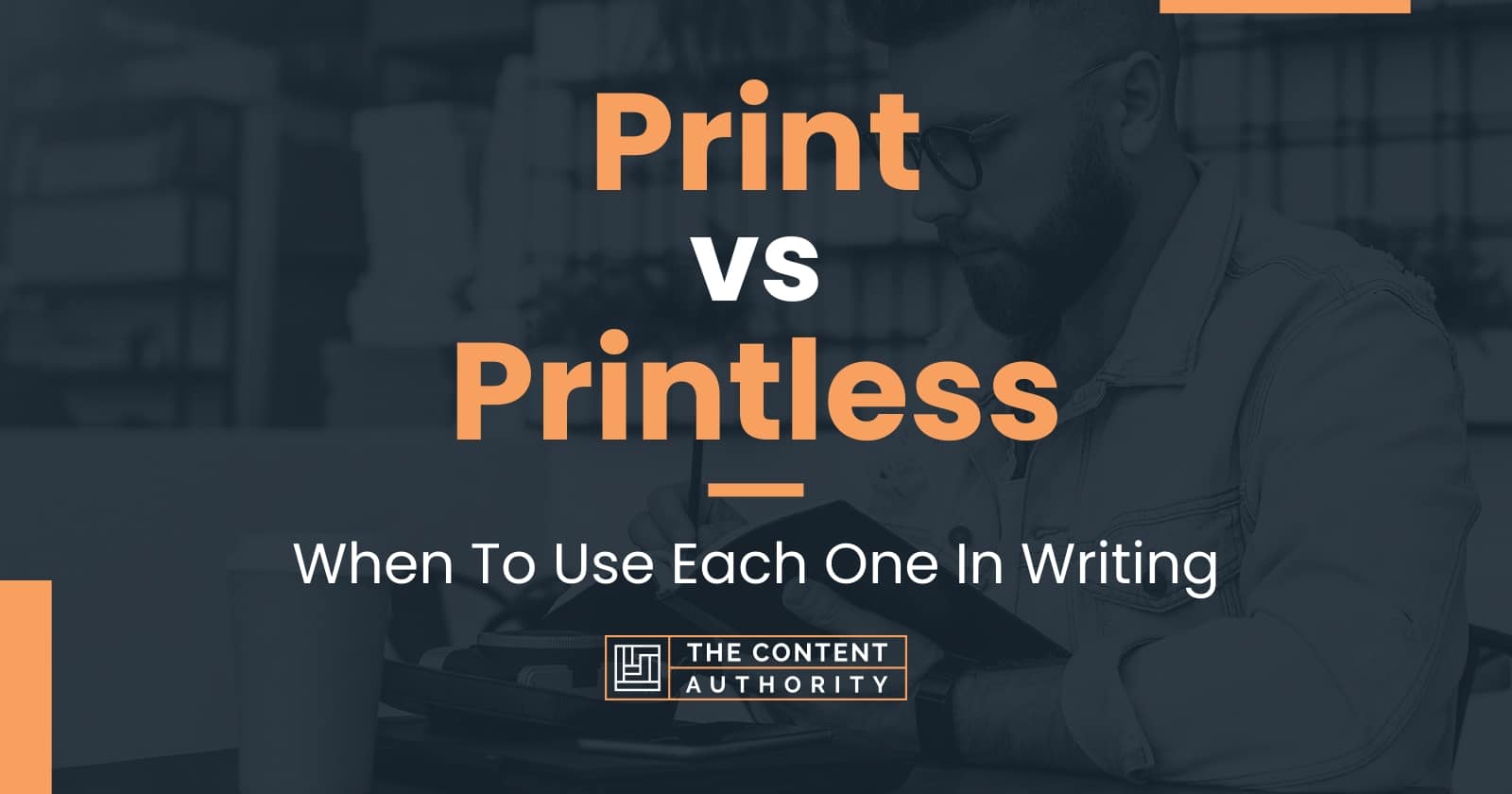 Print vs Printless When To Use Each One In Writing