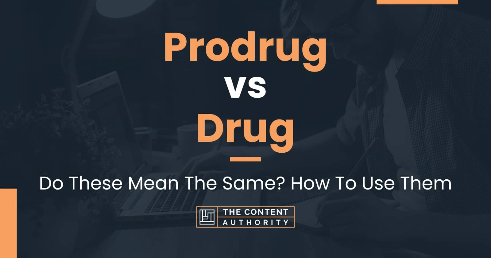 prodrug-vs-drug-do-these-mean-the-same-how-to-use-them