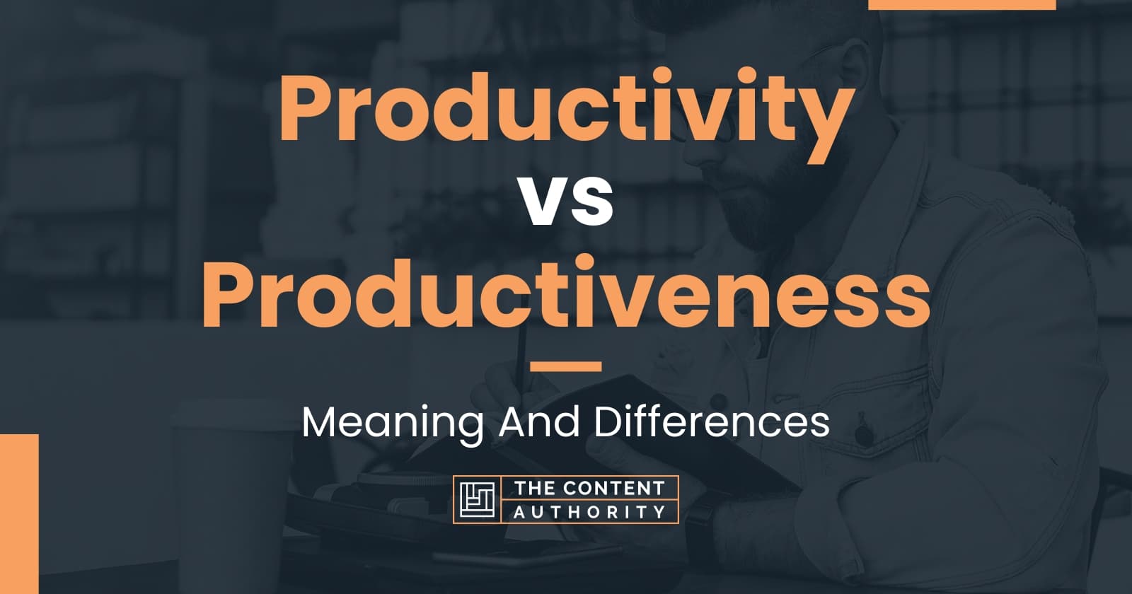 Productivity Vs Productiveness Meaning And Differences