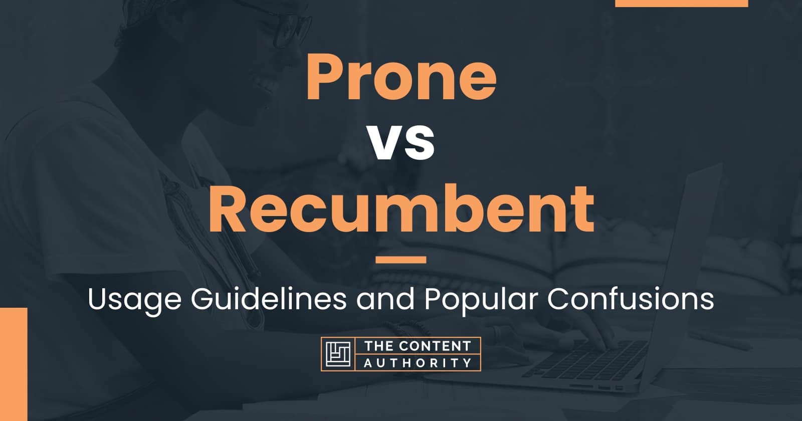 Prone vs Recumbent: Usage Guidelines and Popular Confusions