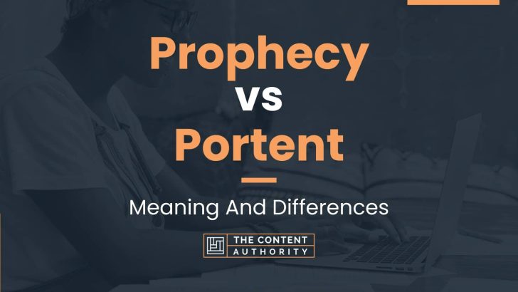 prophecy-vs-portent-meaning-and-differences